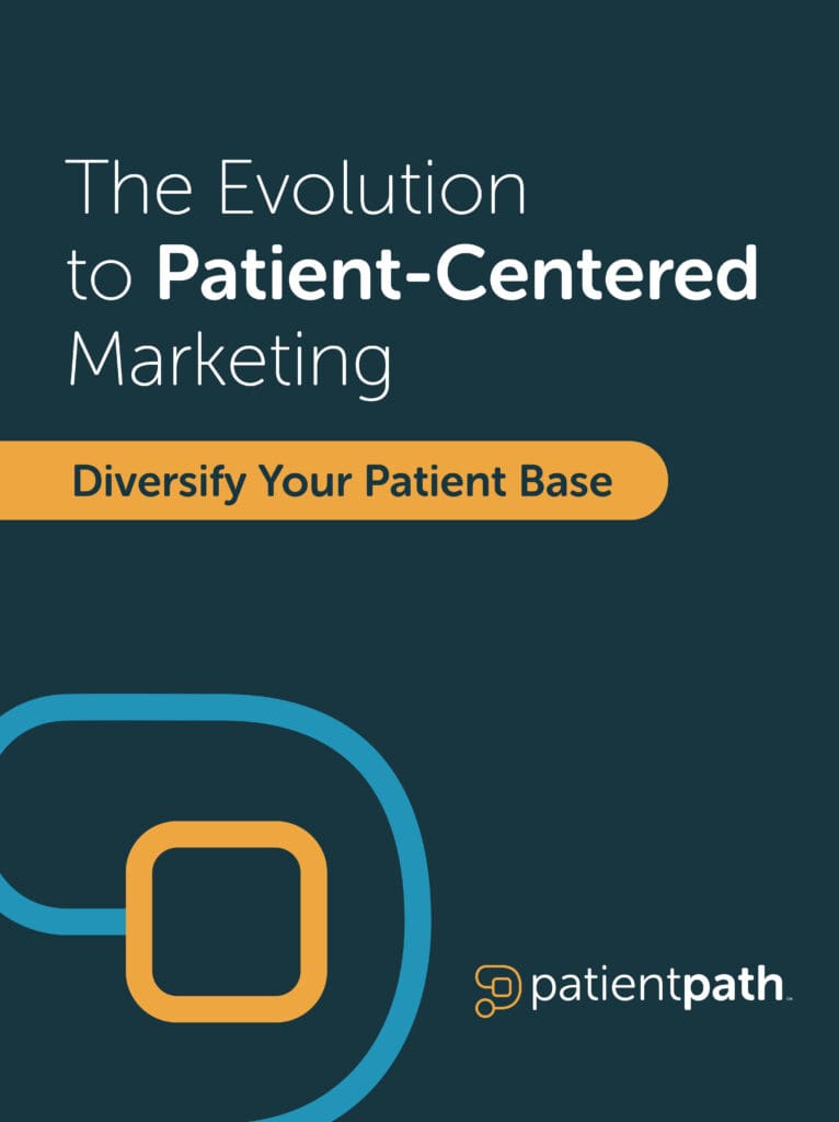 evolution to patient centered marketing